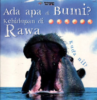 Image of Ada Apa di Bumi? Kehidupan di Rawa (Kuda Nil)